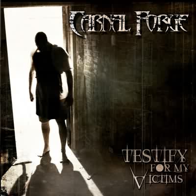 Carnal Forge - Testify For My Victims