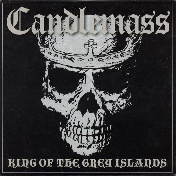 Candlemass - King Of The Grey Islands