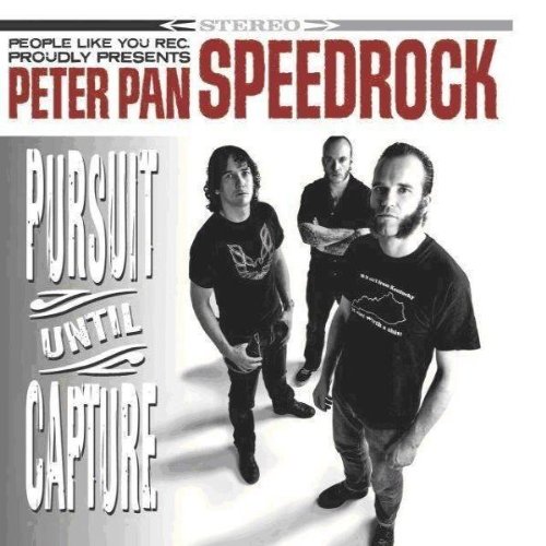 Peter Pan Speedrock - Pursuit Until Capture