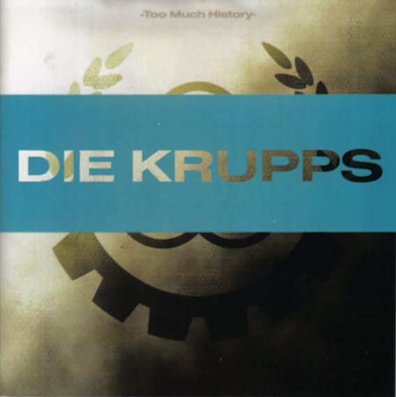 Die Krupps - Too Much History