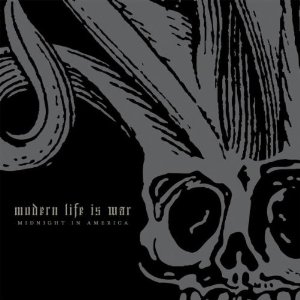 Modern Life Is War - Midnight In America