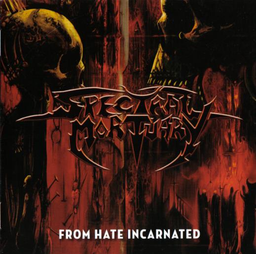 Spectral Mortuary - From Hate Incarnated