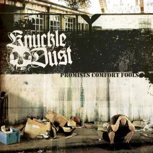 Knuckledust - Promises Comfort Fools