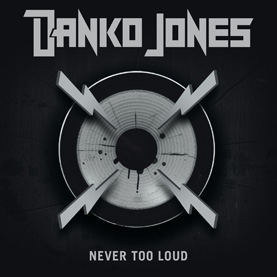 Danko Jones - Never Too Loud
