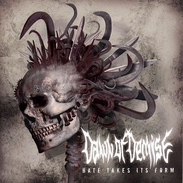 Dawn Of Demise - Hate Takes Its Form