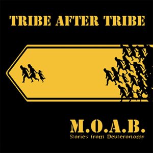 Tribe After Tribe - M.O.A.B.