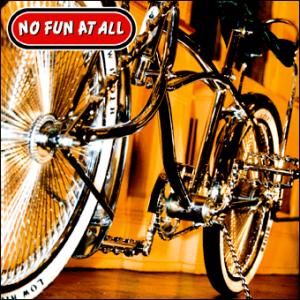 No Fun At All - Low Rider