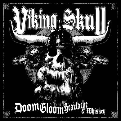 Viking Skull - Doom. Gloom. Heartache&Whiskey