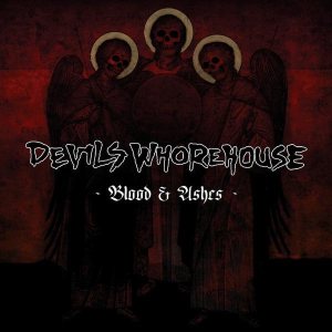 Devils Whorehouse - Blood & Ashes