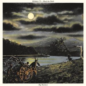 Big Business - Mind The Drift