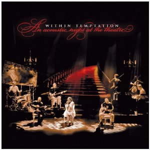 Within Temptation - An Acoustic Night At The Theatre