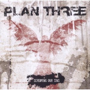 Plan Three - Screaming Our Sins