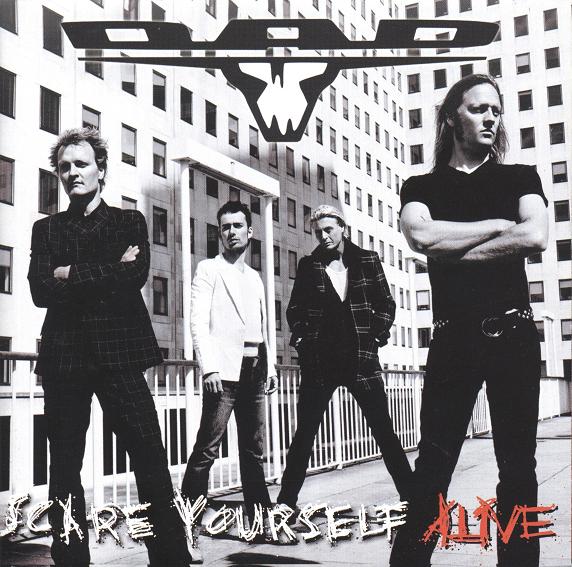 D-A-D - Scare Yourself Alive