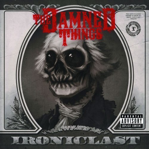 The Damned Things - Ironiclast