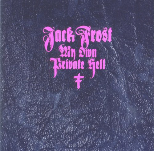 Jack Frost, My Own Private Hell Cover