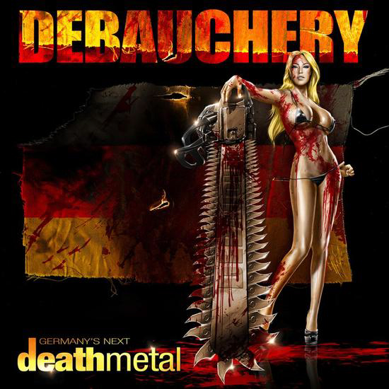 Debauchery - Germany’s Next Death Metal