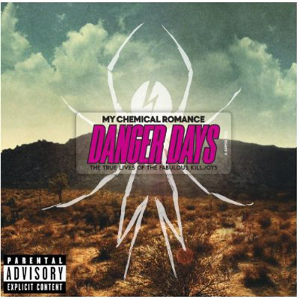 Danger Days - The True Lives Of The Fabulous Killjoys CD-Cover