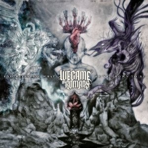 We Came As Romans, Understanding What Weʼve Grown To Be, Cover