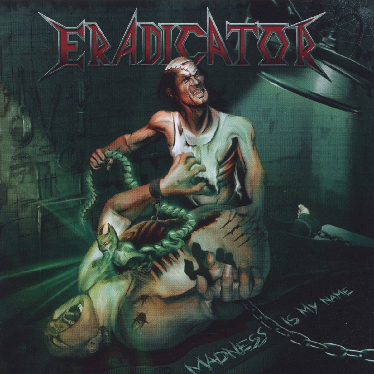 Eradicator - Madness Is My Name.jpg