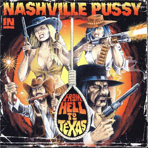 Nashville Pussy CD-Cover From Hell To Texas