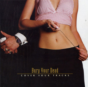 Bury Your Dead - Cover Your Tracks