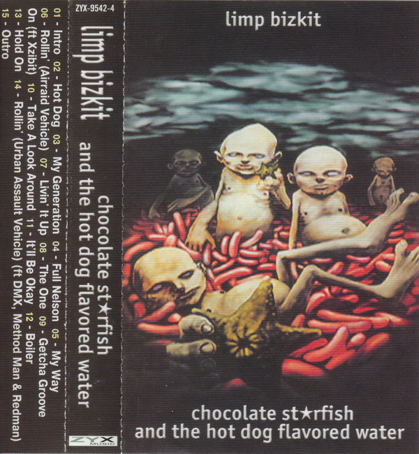 Limp Bizkit- Chocolate Starfish And The Hot Dog Flavored Water