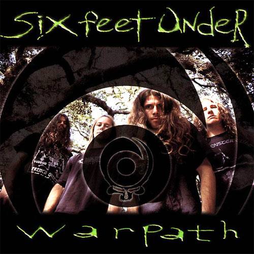 Six Feet Under - Warpath