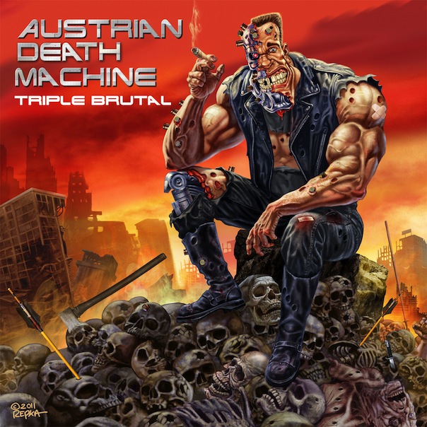 Austrian Death Machine - TRIPLE BRUTAL