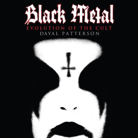 Black Metal: Evolution Of The Cult