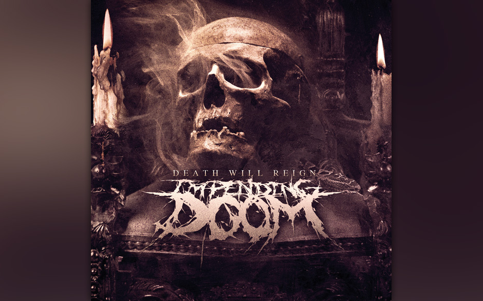 Impending Doom - Death Will Reign