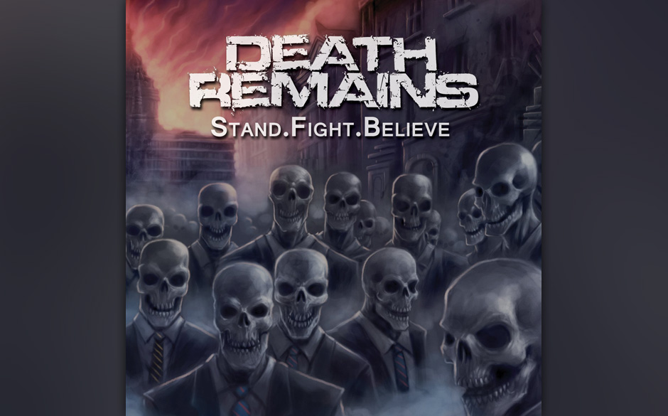 Death Remains - Stand.Fight.Believe