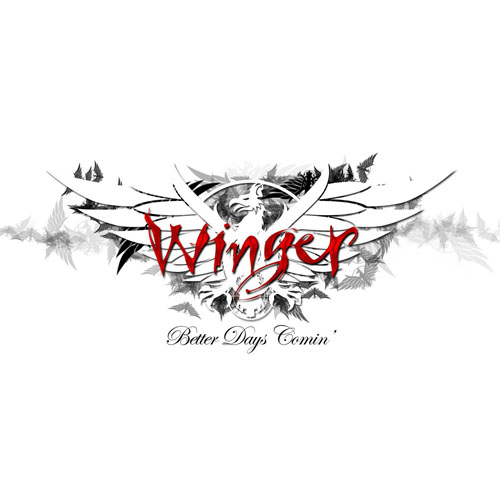 Winger - Better Days Comin’