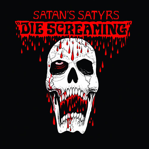 Satans Satyrs - Die Screaming