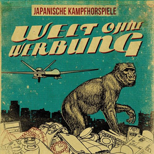 Japanische Kampfhörspiele - WELT OHNE WERBUNG