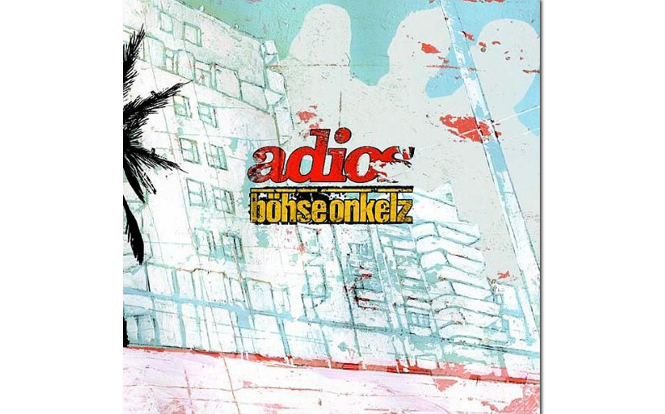 Böhse Onkelz - Adios