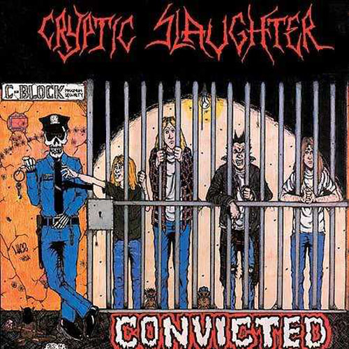 Cryptic Slaughter CONVICTED 1,4 08/1986