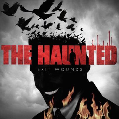 The Haunted EXIT WOUNDS