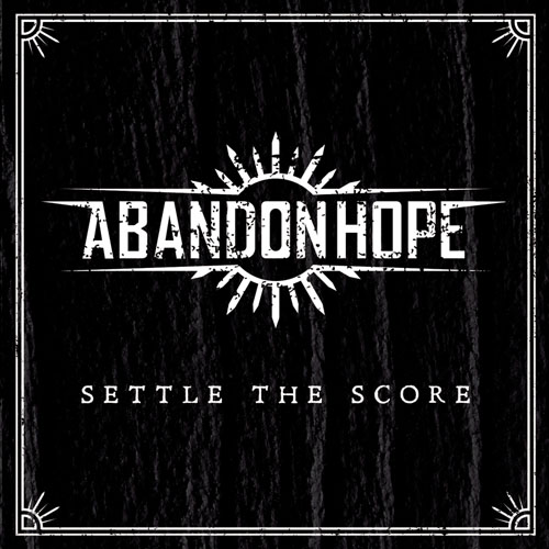 Abandon Hope - SETTLE THE SCORE
