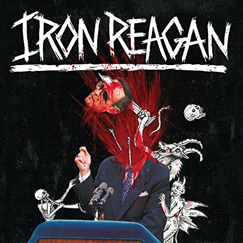 Iron Reagan - TYRANNY OF WILL