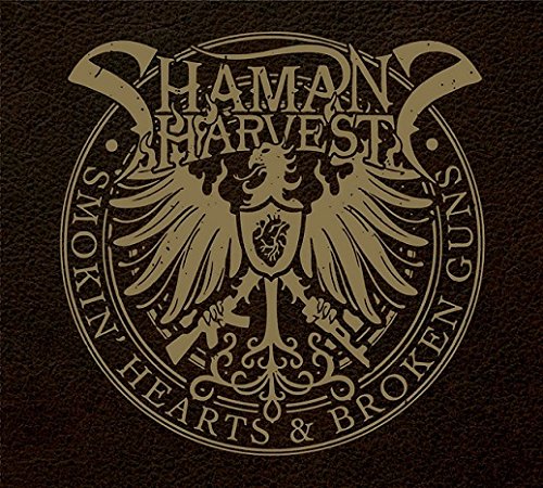 Shaman's Harvest - SMOKIN HEARTS AND BROKEN GUNS