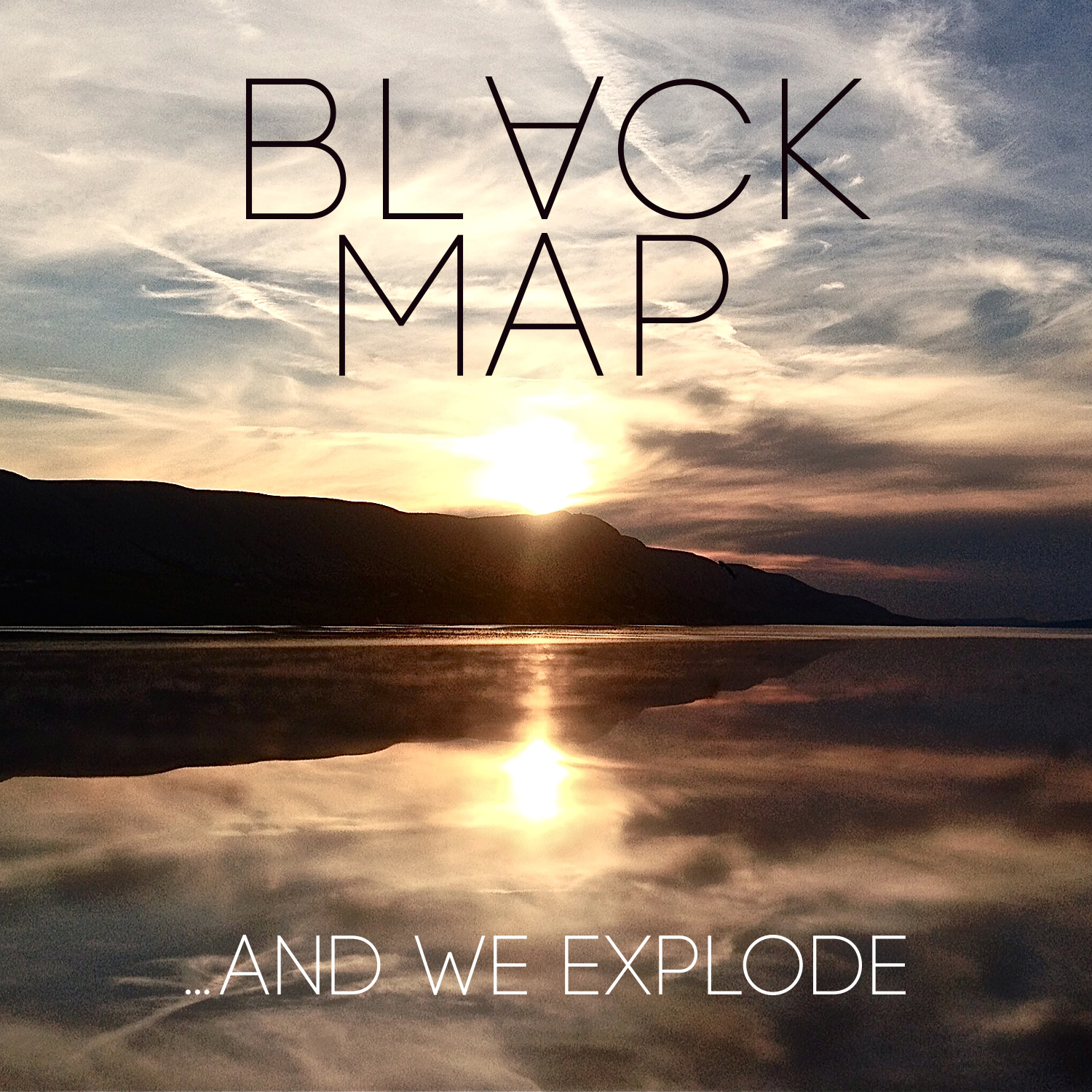 Black Map …AND WE EXPLODE
