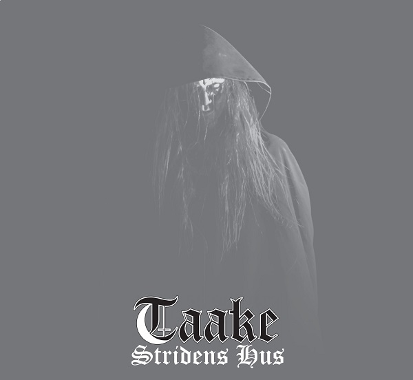 Taake STRIDENS HUS