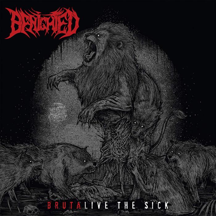 Benighted BRUTALIVE THE SICK