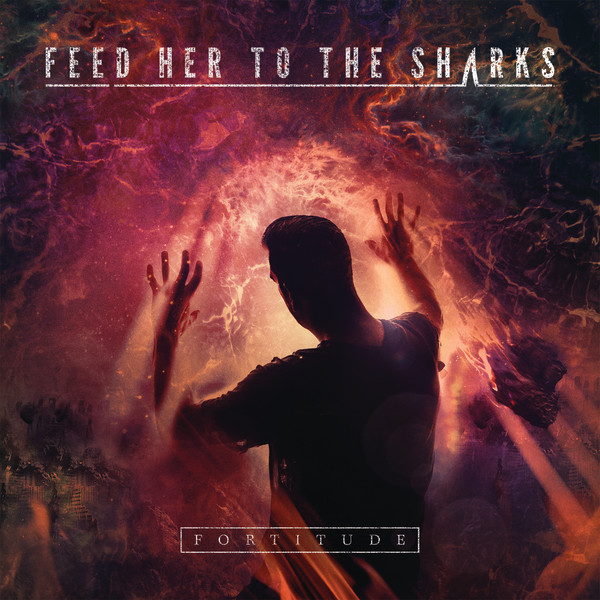 Feed Her To The Sharks FORTITUDE