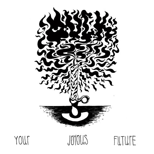 Muck YOUR JOYOUS FUTURE