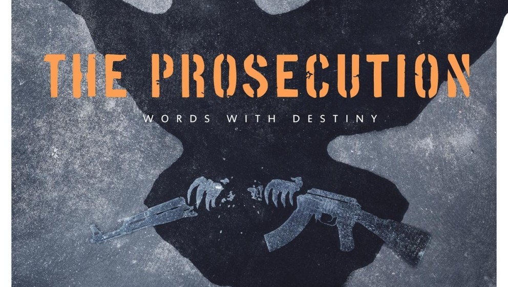 The Prosecution WORDS WITH DESTINY