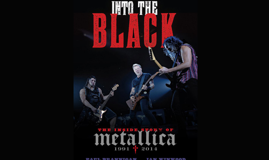 Into The Black- The Inside Story Of Metallica 1991 - 2014