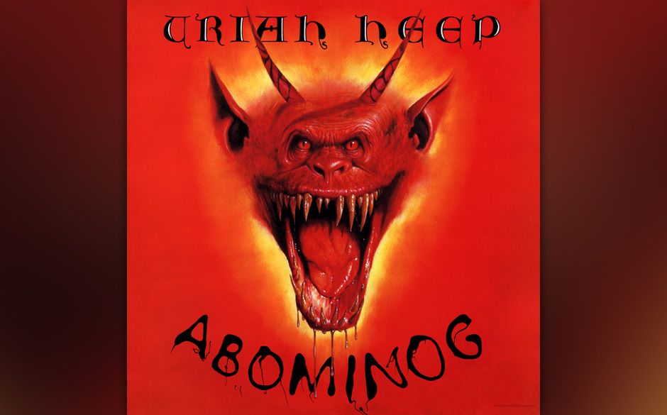 ...ABOMINOG von Uriah Heep.