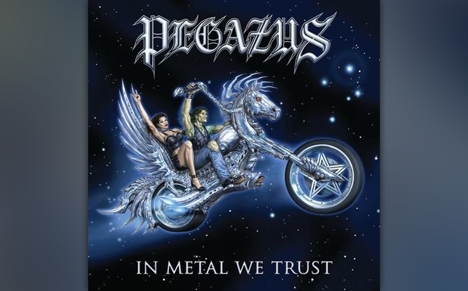 IN METAL WE TRUST von Pegazus sieht aus wie...