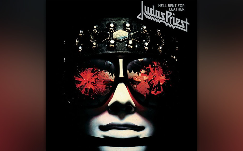 ...HELL BENT FOR LEATHER von Judas Priest.